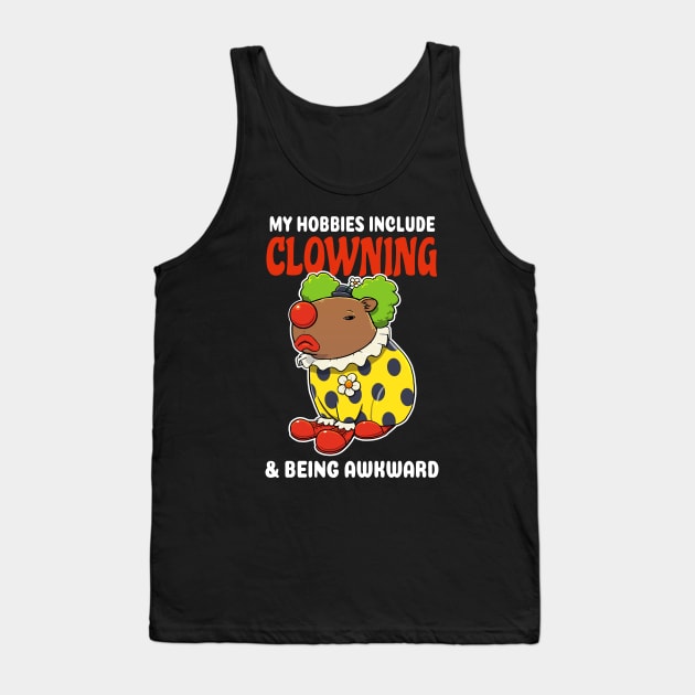 My hobbies include Clowning and being awkward cartoon Capybara Tank Top by capydays